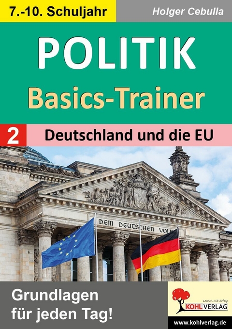 Politik-Basics-Trainer / Band 2: Deutschland und die EU -  Holger Cebulla