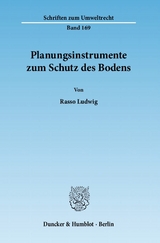 Planungsinstrumente zum Schutz des Bodens. - Rasso Ludwig