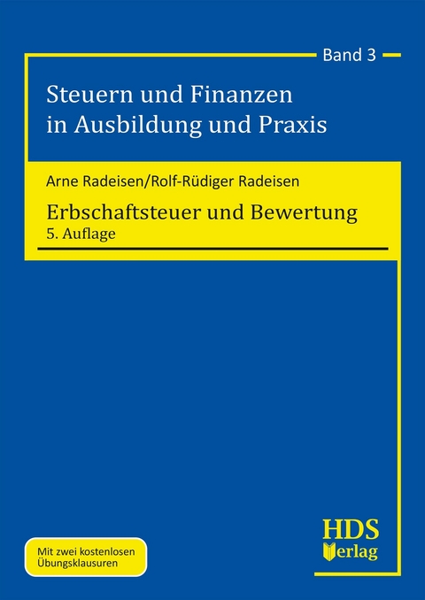 Erbschaftsteuer und Bewertung -  Rolf-Rüdiger Radeisen,  Arne Radeisen