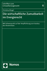 Die wirtschaftliche Zumutbarkeit im Energierecht - Christina Ringel