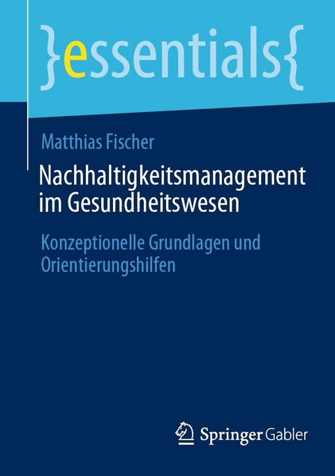 Nachhaltigkeitsmanagement im Gesundheitswesen - Matthias Fischer