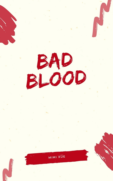 Bad Blood - MIMI XUE