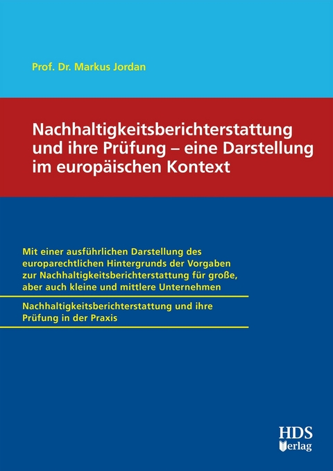 Nachhaltigkeitsberichterstattung (ESRS) und ihre Prüfung - eine Darstellung im  europäischen Kontext -  Markus Jordan