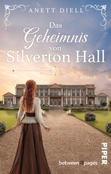 Das Geheimnis von Silverton Hall -  Anett Diell