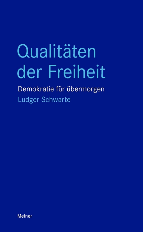 Qualitäten der Freiheit -  Ludger Schwarte