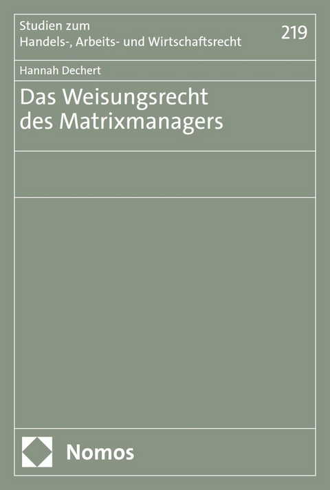 Das Weisungsrecht des Matrixmanagers - Hannah Dechert