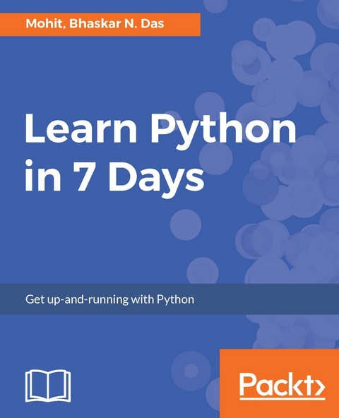 Learn Python in 7 Days - Mohit Das  Bhaskar N.