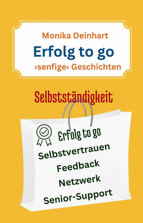 Erfolg to go - Monika Deinhart