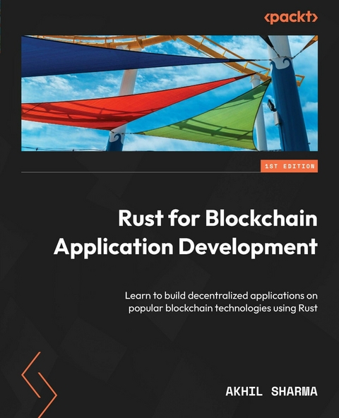 Rust for Blockchain Application Development - Akhil Sharma