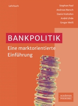 Bankpolitik -  Stephan Paul,  Andreas Horsch,  Daniel Kaltofen,  André Uhde,  Gregor Weiß