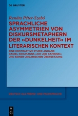 Sprachliche Asymmetrien von Diskursmetaphern der Dunkelheit im literarischen Kontext - Renáta Péter-Szabó