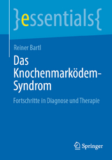 Das Knochenmarködem-Syndrom - Reiner Bartl