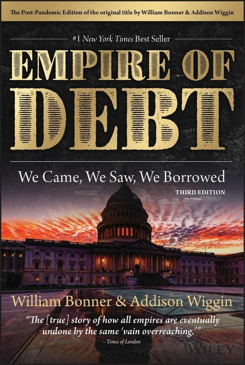 The Empire of Debt -  William Bonner,  Addison Wiggin