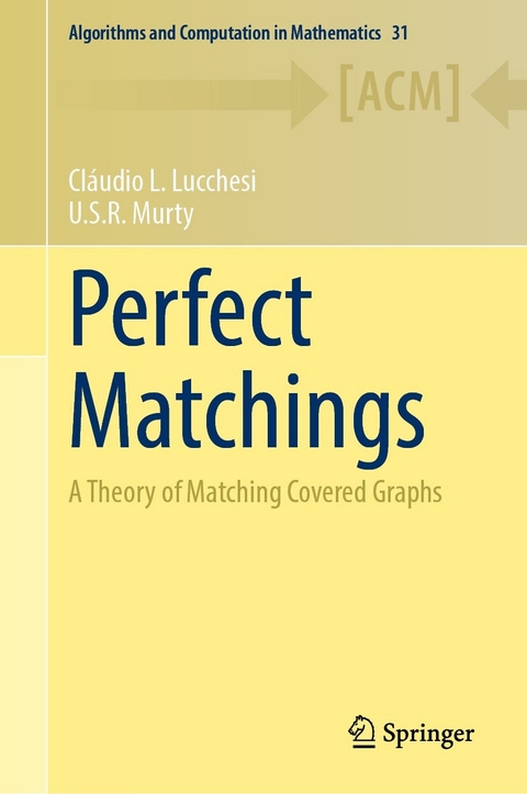 Perfect Matchings - Cláudio L. Lucchesi, U.S.R. Murty