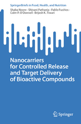 Nanocarriers for Controlled Release and Target Delivery of Bioactive Compounds - Shaba Noore, Shivani Pathania, Pablo Fuciños, Colm P. O'Donnell, Brijesh K. Tiwari