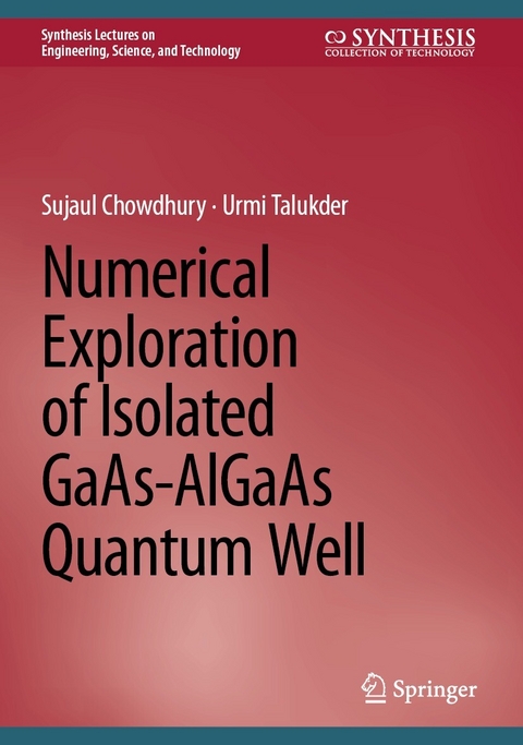 Numerical Exploration of Isolated GaAs-AlGaAs Quantum Well - Sujaul Chowdhury, Urmi Talukder