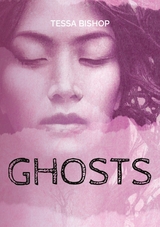 Ghosts - Tessa Bishop