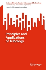 Principles and Applications of Tribology - Habeeb Adewale Ajimotokan