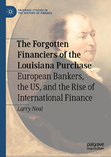 The Forgotten Financiers of the Louisiana Purchase - Larry Neal