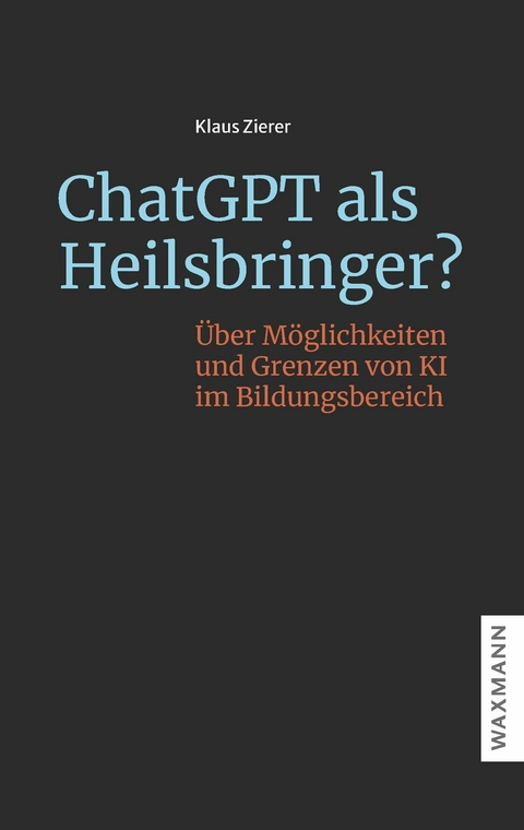 ChatGPT als Heilsbringer? -  Klaus Zierer