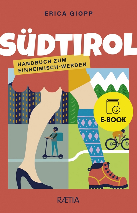 Südtirol. Handbuch zum Einheimisch-Werden - Erica Giopp