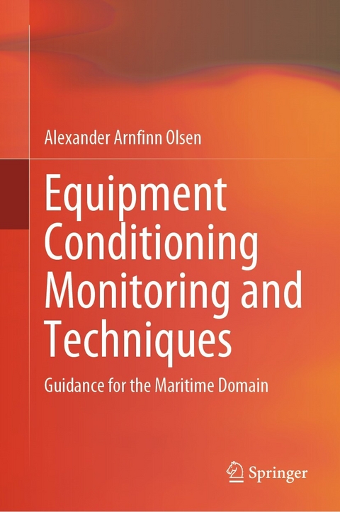 Equipment Conditioning Monitoring and Techniques - Alexander Arnfinn Olsen