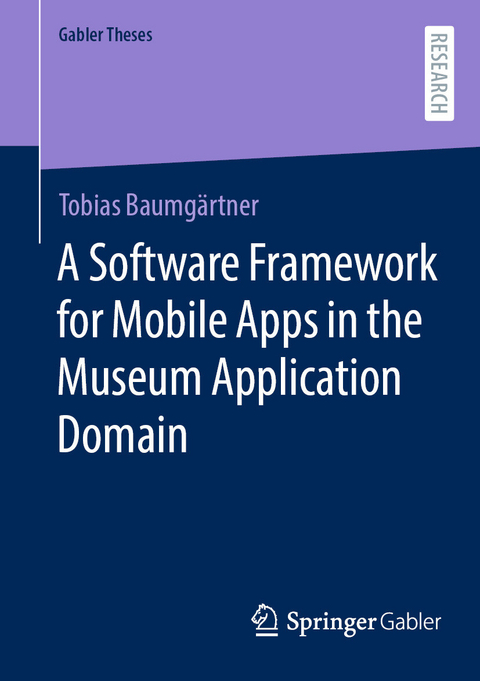 A Software Framework for Mobile Apps in the Museum Application Domain - Tobias Baumgärtner