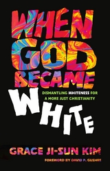 When God Became White -  Grace Ji-Sun Kim