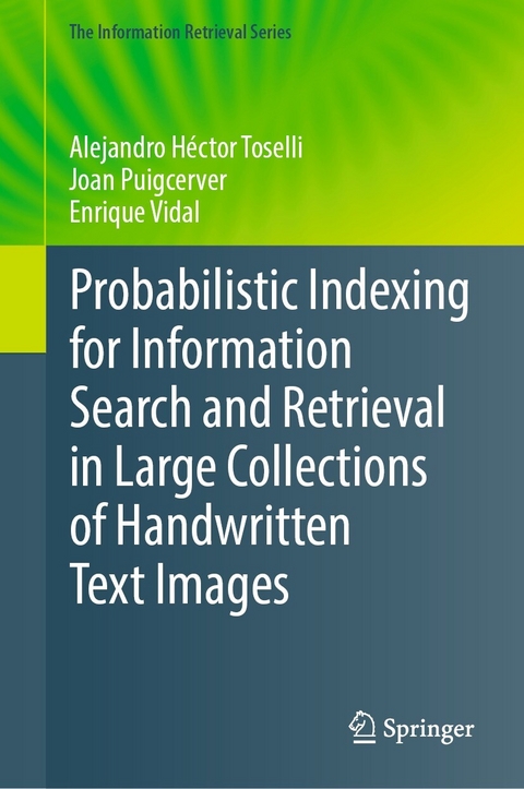 Probabilistic Indexing for Information Search and Retrieval in Large Collections of Handwritten Text Images - Alejandro Héctor Toselli, Joan Puigcerver, Enrique Vidal