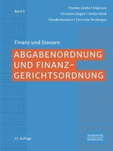 Abgabenordnung und Finanzgerichtsordnung -  Thomas Große,  Anja Lotz,  Christian Ziegler,  Stefan Henk,  Claudia Hudasch,  Christian Tenbergen