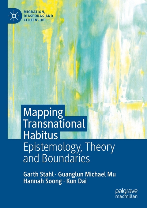 Mapping Transnational Habitus -  Kun Dai,  Guanglun Michael Mu,  Hannah Soong,  Garth Stahl