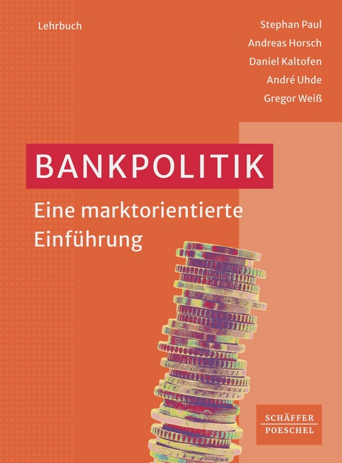 Bankpolitik - Stephan Paul, Andreas Horsch, Daniel Kaltofen, André Uhde, Gregor Weiß