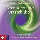 Dreh dich und versteh dich - Beatriz Walterspiel