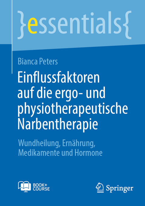 Einflussfaktoren auf die ergo- und physiotherapeutische Narbentherapie - Bianca Peters