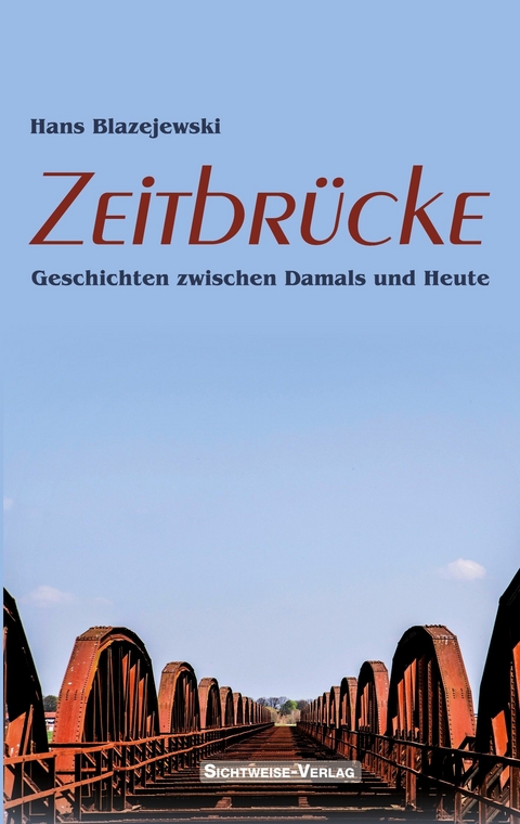 Zeitbrücke -  Hans Blazejewski