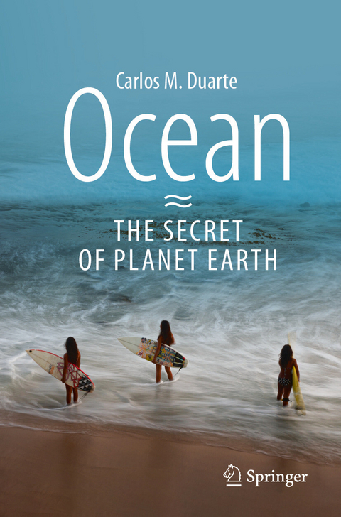 Ocean - The Secret of Planet Earth - Carlos M. Duarte