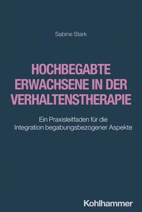 Hochbegabte Erwachsene in der Verhaltenstherapie - Sabine Stark