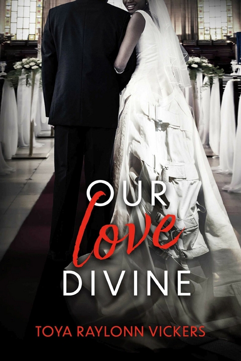 Our Love Divine -  Toya Raylonn Vickers