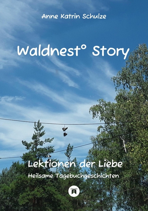 Waldnest° Story - Anne Katrin Schulze