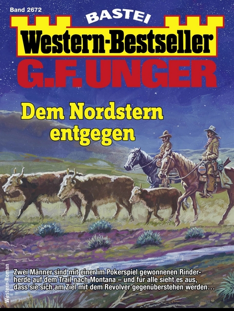 G. F. Unger Western-Bestseller 2672 - G. F. Unger