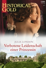 Verbotene Leidenschaft einer Prinzessin - Julia London