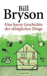 Eine kurze Geschichte der alltäglichen Dinge - Bill Bryson