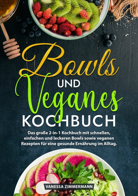 Bowls und Veganes Kochbuch - Vanessa Zimmermann