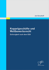 Koppelgeschäfte und Wettbewerbsrecht - Jan Groschoff