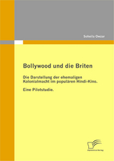 Bollywood und die Briten - Soheila Owzar