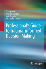 Professional's Guide to Trauma-informed Decision Making - 