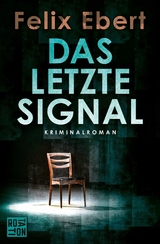 Das letzte Signal -  Felix Ebert