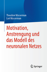 Motivation, Anstrengung und das Modell des neuronalen Netzes - Theodore Wasserman, Lori Wasserman