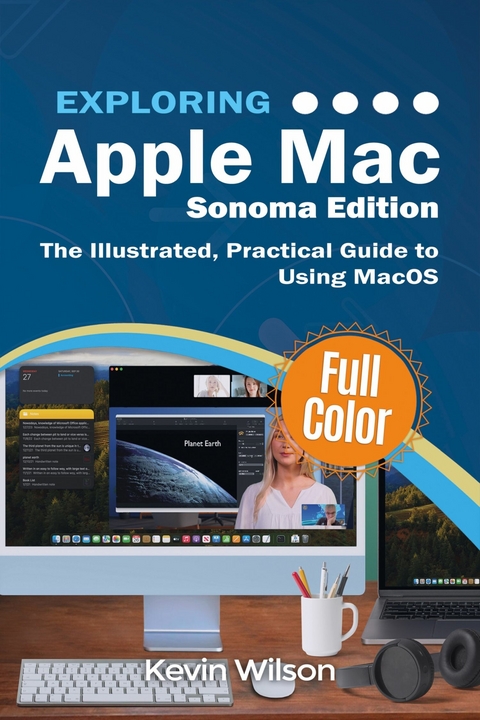 Exploring Apple Mac - MacOS Sonoma Edition -  Kevin Wilson