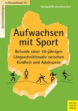 Aufwachsen mit Sport - Erin Gerlach, Wolf-Dietrich Brettschneider